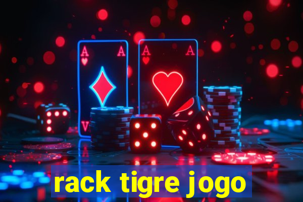 rack tigre jogo